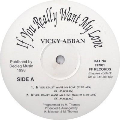 Vicky Abban - If You Really Want My Love - UK 12'' Vinyl - 1998 - Dedleg