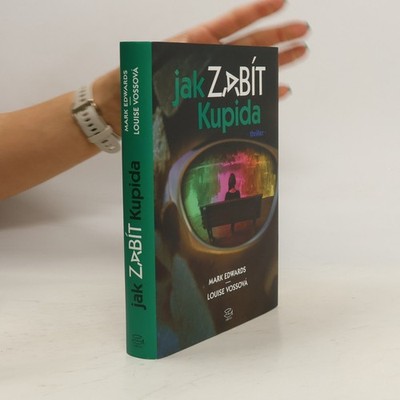 Jak zabít Kupida  |  Louise Voss