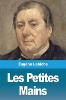 EugèNe Labiche | Les Petites Mains | Taschenbuch | FranzöSisch (2020)