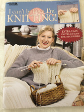 I Can't Believe I'm Knitting -For Beginners