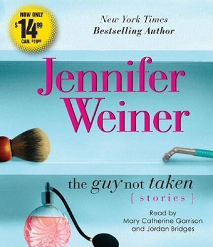 The Guy Not Taken: Stories - Audio CD By Weiner, Jennifer - VERY GOOD - Picture 1 of 1