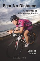 Fear No Distance A Journey To Life Without Limits Danielle Grabol Taschenbuch