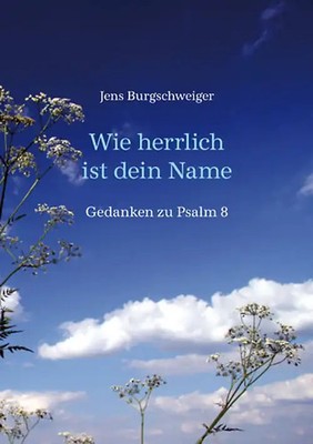 Wie herrlich ist dein Name