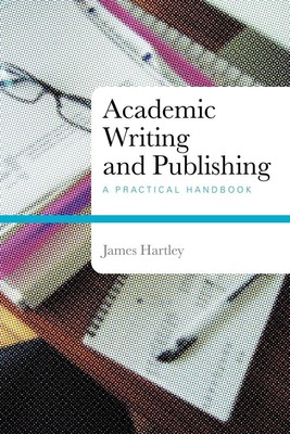 James Hartley | Academic Writing and Publishing | Taschenbuch | Englisch (2008)