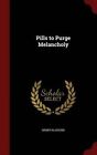 Pills to Purge Melancholy by Henry Playford (Hardback, 2015)