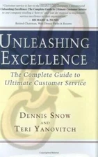 Unleashing Excellence: The Complete Guide to Ultimate Customer Service, Snow, De