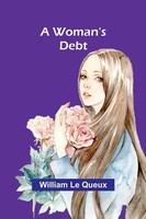 A Woman's Debt William Le Queux Taschenbuch Englisch 2026 Alpha Edition