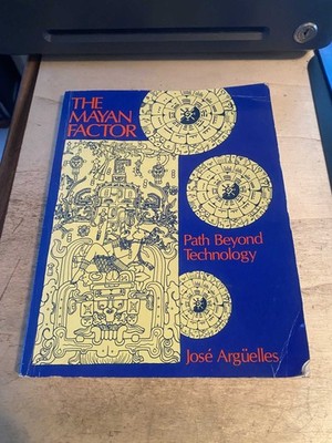 Arguelles: The Mayan Factor: Path Beyond Technology 1987 Good New Age 1st PB