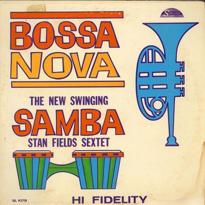 Stan Fields Sextet, Bossa Nova The New Swinging Samba, (LP, Album, Mono), VG+, 3
