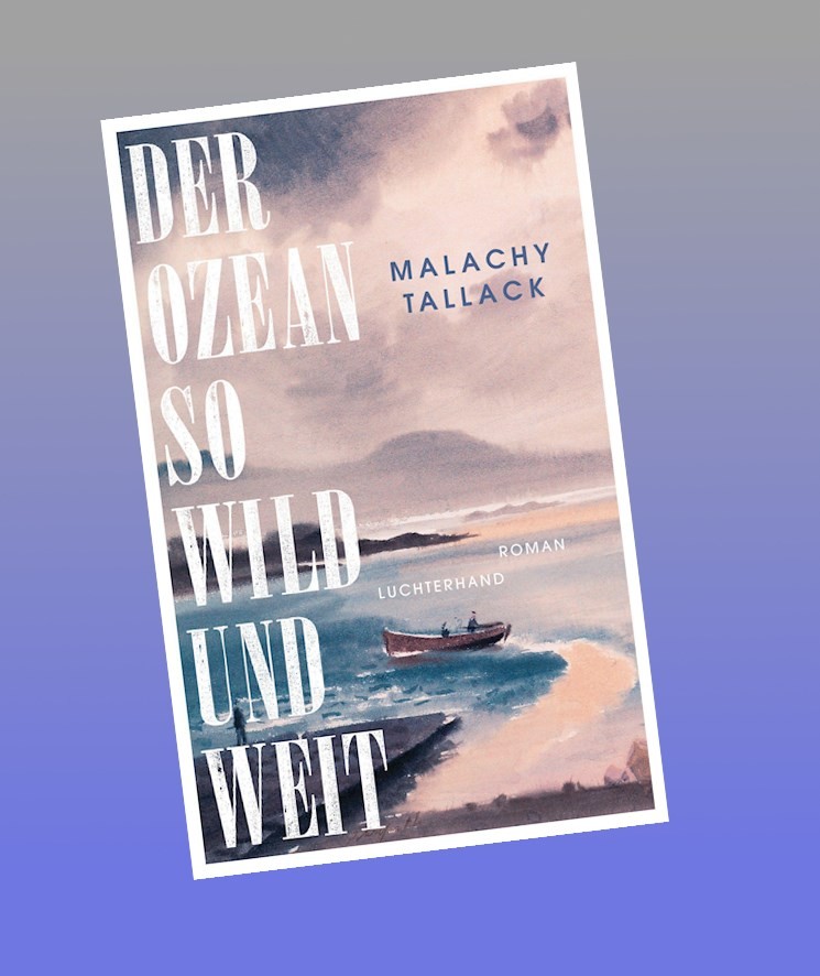 Malachy Tallack: Der Ozean so wild und weit - gebunden - Bild 3
