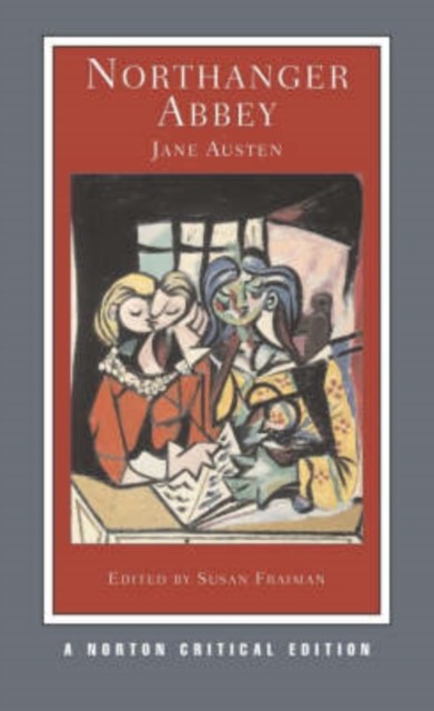 Northanger Abbey A Norton Critical Edition by Jane Austen (Paperback Book)