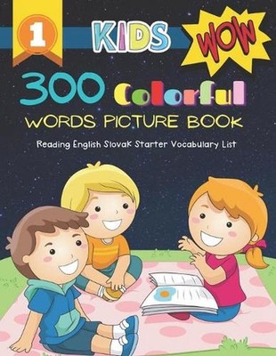 300 Colorful Words Picture Book - Reading English Slovak Starter Vocabulary List