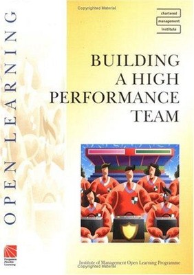 Building a High Performance Team: Workbook 13... - Institute of Management
