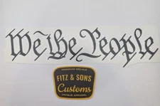 Pair High Quality We the People decals  Many Colors and Sizes Hundreds Sold