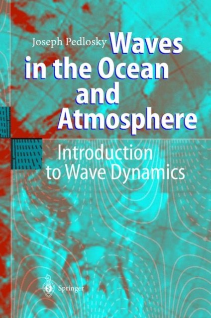 Waves in the Ocean and Atmosphere: Introduction to Wave Dynamics by Joseph... - Image 2