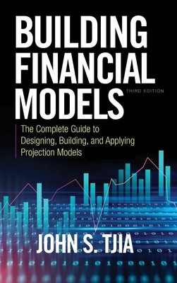 Building Financial Models, Third Edition | John S. Tjia | Englisch | Buch | 2018