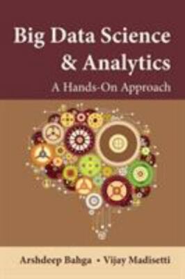 Big Data Science & Analytics: A Hands-On Approach by Bahga, Arshdeep