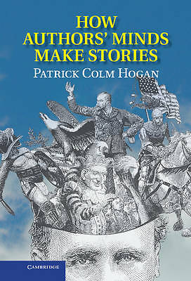 How Authors' Minds Make Stories Hogan Hardback Cambridge University Press