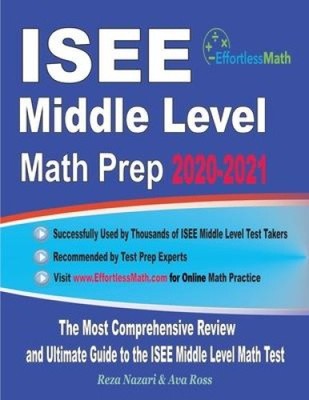 ISEE Middle Level Math Prep 2020-2021: The Most Comprehensive Review and