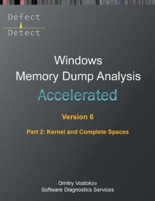 Dmitry Vostokov Accelerated Windows Memory Dump Analysis, Sixth Edit (Paperback)