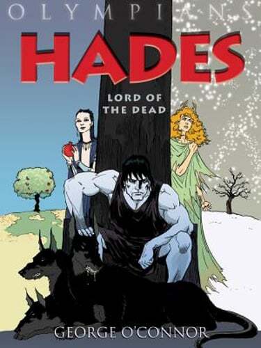 Olympians: Hades: Lord of the Dead by George O'Connor: Used