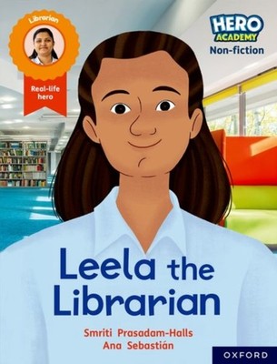 Hero Academy Non-fiction: Oxford Reading Level 9, Book Band Gold: Leela the