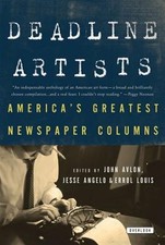 Deadline Artists : America's Greatest Newspaper Columns, Paperback by Avlon, ...