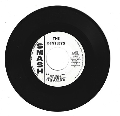 NORTHERN SOUL 45 RPM - THE BENTLEYS ON SMASH RECORDS ''WHY DOES EVERYBODY.....''