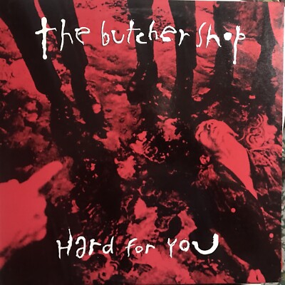 THE BUTCHER SHOP hard For You vinyl 12 Mix 1988 BLACK EYE