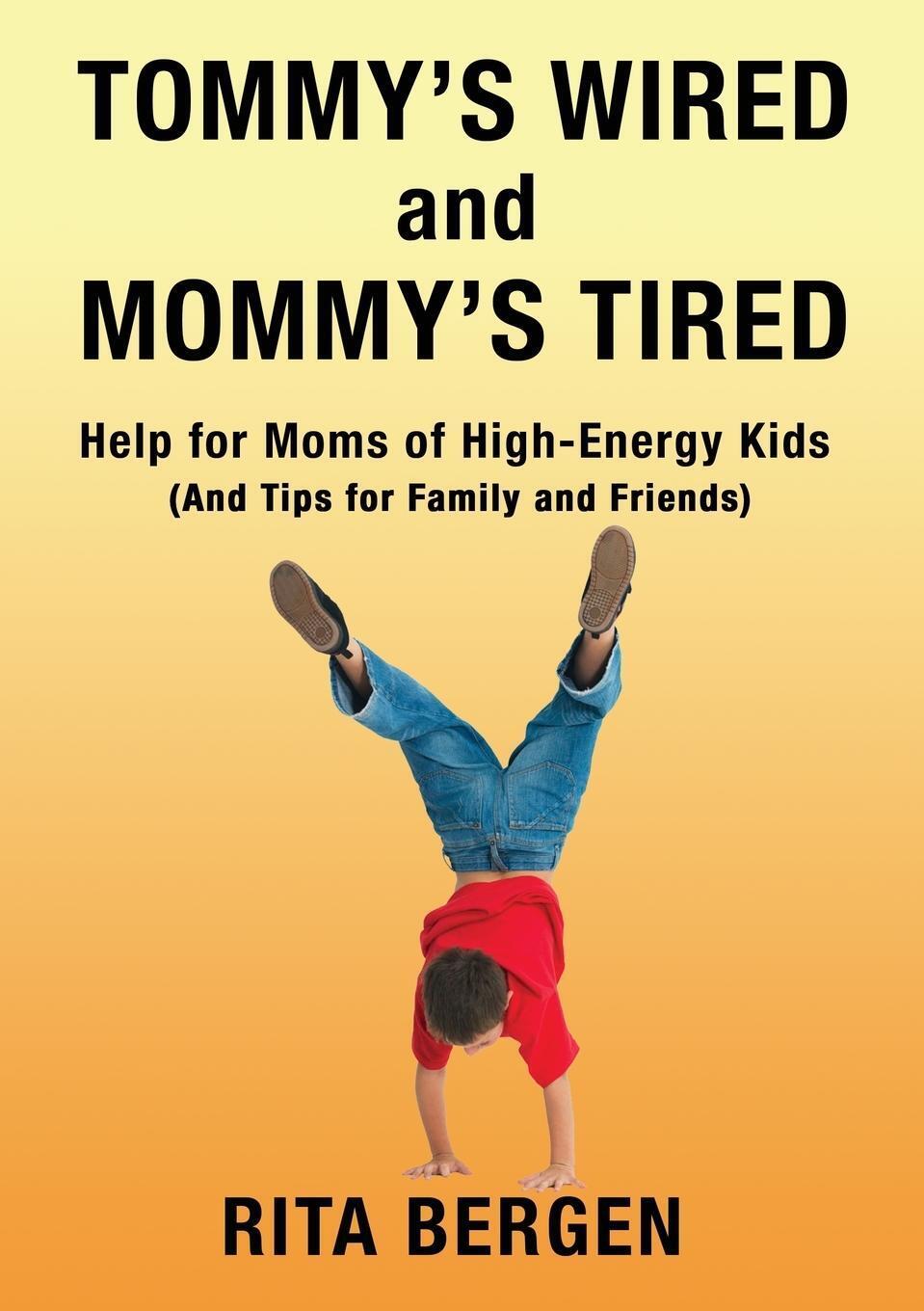 Tommy's Wired And Mommy's Tired Rita Bergen Taschenbuch Paperback