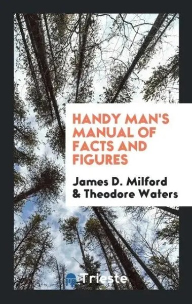James D. Milford (U. A.) | Handy Man's Manual Of Facts And Figures | Taschenbuch-image