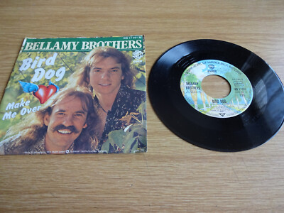 7 '' Schallplatte:   BELLAMY BROTHERS  Bird Dog    6