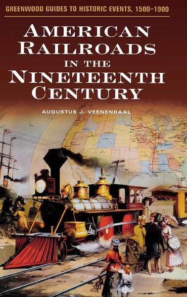 Augustus Veenendaal | American Railroads In The Nineteenth Century | Buch (2003)-image