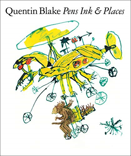 Pens Ink and Places: 3 (Quentin Blake) - Blake, Quentin