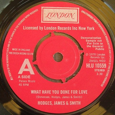 Hodges, James & Smith - What Have You Done For Love, 7'', (Vinyl)