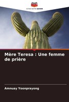 MèRe Teresa : Une Femme De PrièRe Amnuay Yoonprayong Taschenbuch FranzöSisch
