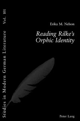 Reading Rilke's Orphic Identity | Erika M. Nelson | Taschenbuch | Englisch