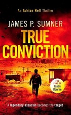 James P. Sumner True Conviction (Paperback) Adrian Hell Series (UK IMPORT)