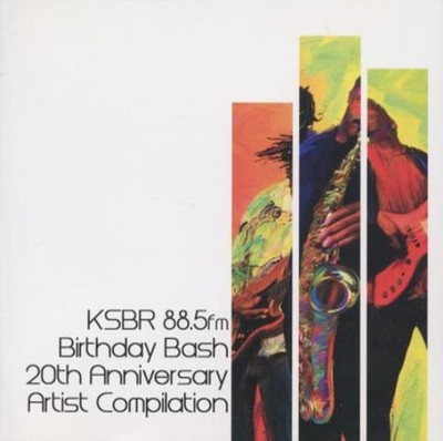 KSBR 88.5fm: Birthday Bash 20th Anniversary Artist Compilation MUSIC AUDIO CD 