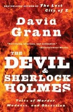 The Devil and Sherlock Holmes: Tales of Murd- 0307275906, paperback, David Grann