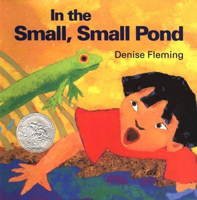 In the Small, Small Pond Denise Fleming