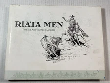 Riata Men Text Art by Ernest Morris First Printing 1999 Signed Autographed Book