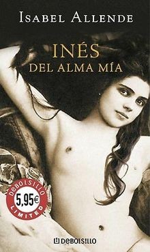 Inés del alma mia (Debolsillo Limited) von Allende, Isabel | Buch | Zustand gut