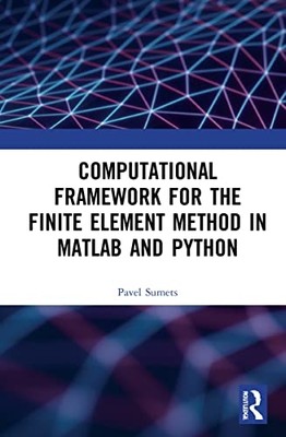 Computational Framework for the Finite Element Method i -  NEW Pavel Sumets 2022