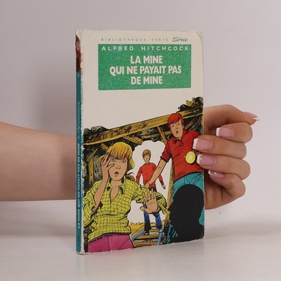 Bibliothèque Verte - 291: La mine qui ne payait pas de mine | Alfred...