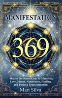 369 Manifestation Mari Silva