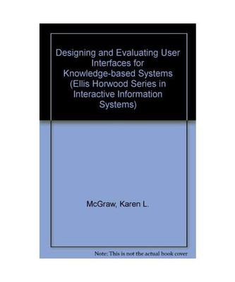 Designing and Evaluating User Interfaces for Knowledge-Based Systems 