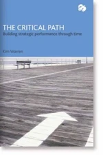 The Critical Path: Building Performance into the Future,Kim Warr