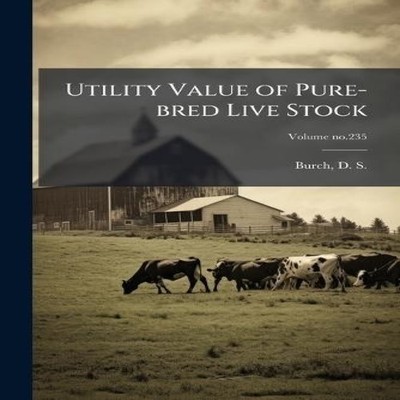 Utility Value of Pure-bred Live Stock Creative Media Partners LLC