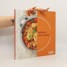 Aufläufe und Gratins | Annette Heisch